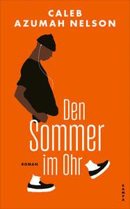 Den Sommer im Ohr Azumah Nelson, Caleb; von Schweder-Schreiner, Nicolai (Übersetzung) Couverture rigide 