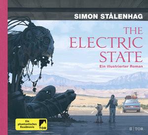 The Electric State Stålenhag, Simon; Pluschkat, Stefan (Übersetzung) Copertina rigida 