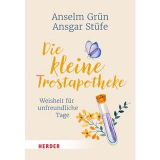 Die kleine Trostapotheke Grün, Anselm; Stüfe, Ansgar Taschenbuch 