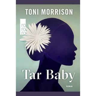 Tar Baby Morrison, Toni; Aumüller, Uli (Übersetzung); Goridis, Uta (Übersetzung) Gebundene Ausgabe 