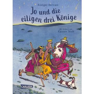 Jo und die eiligen drei Könige Bertram, Rüdiger; Teich, Karsten (Illustrationen) Gebundene Ausgabe 