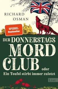 Der Donnerstagsmordclub oder Ein Teufel stirbt immer zuletzt (Die Mordclub-Serie 4) Osman, Richard; Roth, Sabine (Übersetzung) Gebundene Ausgabe 