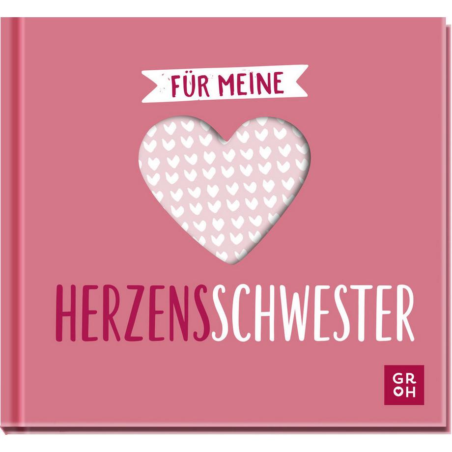 GROH Verlag  Für meine Herzensschwester 