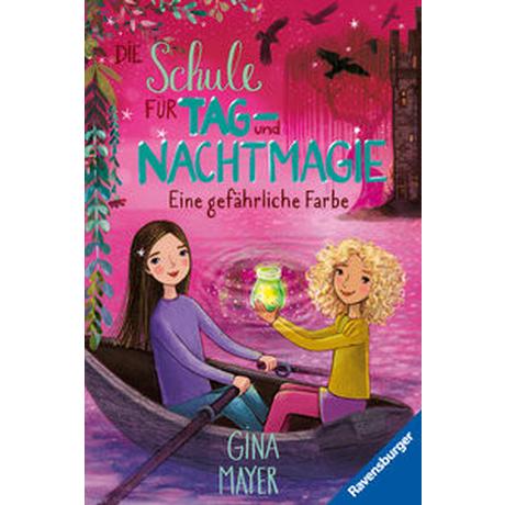 Die Schule für Tag- und Nachtmagie, Band 6: Eine gefährliche Farbe Mayer, Gina; Marquis, Mila (Illustrationen); Marquis, Mila (Umschlaggestaltung) Gebundene Ausgabe 