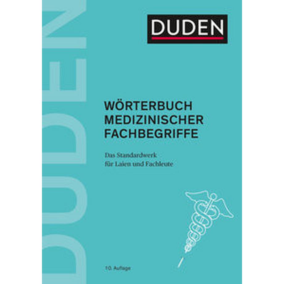 DUDEN  Duden - Wörterbuch medizinischer Fachbegriffe 