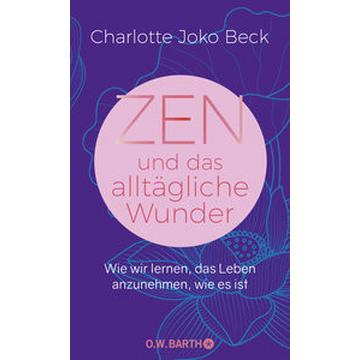 Zen und das alltägliche Wunder