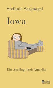 Iowa Sargnagel, Stefanie; Rösinger, Christiane (Assistiert von) Gebundene Ausgabe 