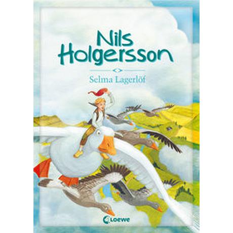 Nils Holgersson Lagerlöf, Selma; Niessen, Susan; Loewe Kinderbücher (Hrsg.); Schulze, Marc-Alexander (Illustrationen) Gebundene Ausgabe 