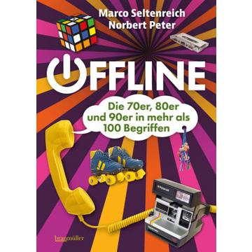 Offline - Die 70er, 80er und 90er in mehr als 100 Begriffen