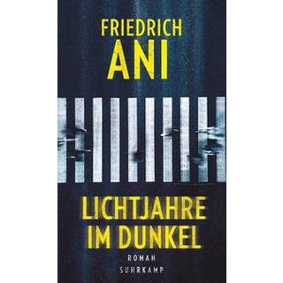 Lichtjahre im Dunkel Ani, Friedrich Gebundene Ausgabe 