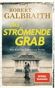 Das strömende Grab Galbraith, Robert; Bergner, Wulf (Übersetzung); Göhler, Christoph (Übersetzung); Kurz, Kristof (Übersetzung) Gebundene Ausgabe 