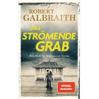 Das strömende Grab Galbraith, Robert; Bergner, Wulf (Übersetzung); Göhler, Christoph (Übersetzung); Kurz, Kristof (Übersetzung) Gebundene Ausgabe 