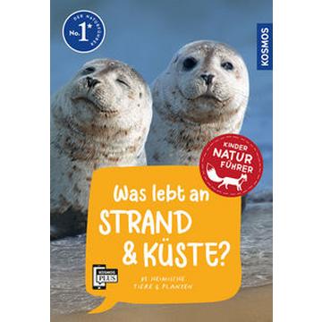 Was lebt an Strand und Küste? Kindernaturführer