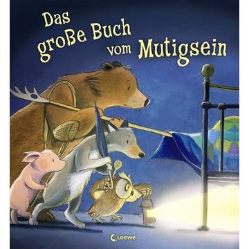 Das große Buch vom Mutigsein