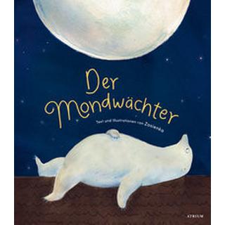 Der Mondwächter Zosienka; Zosienka (Illustrationen); Hergane, Yvonne (Übersetzung) Gebundene Ausgabe 