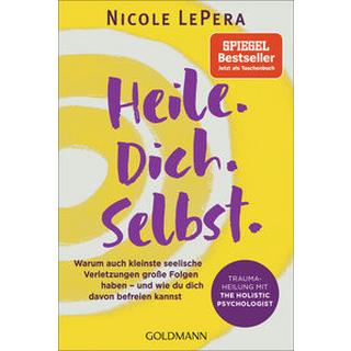 Heile. Dich. Selbst LePera, Nicole; Liebl, Elisabeth (Übersetzung) Taschenbuch 