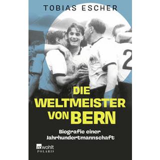 Die Weltmeister von Bern Escher, Tobias Taschenbuch 