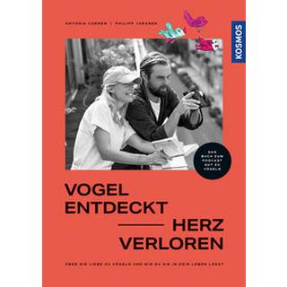 Vogel entdeckt - Herz verloren Coenen, Antonia; Juranek, Philipp Copertina rigida 