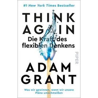 Think Again - Die Kraft des flexiblen Denkens Grant, Adam; Pesch, Ursula (Übersetzung) Taschenbuch 