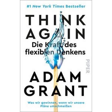 Think Again - Die Kraft des flexiblen Denkens