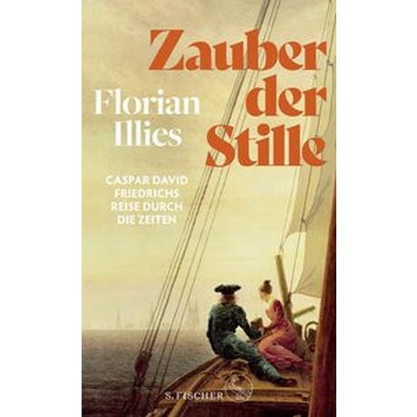 Zauber der Stille Illies, Florian Gebundene Ausgabe 