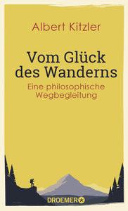 Vom Glück des Wanderns Kitzler, Albert Libro in brossura 