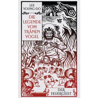 Der Feuergeist - Die Legende vom Tränenvogel 3 Lee, Young-do; Yun, Sun Young (Übersetzung); Haas, Philipp (Übersetzung); Schiefert, Alexandra (Übersetzung) Couverture rigide 