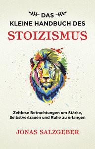 Das kleine Handbuch des Stoizismus Salzgeber, Jonas Couverture rigide 