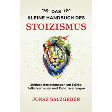 Das kleine Handbuch des Stoizismus