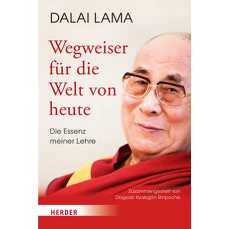 Wegweiser für die Welt von heute Dalai Lama Gebundene Ausgabe 