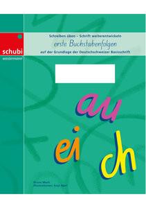 Schreiblehrgang Deutschschweizer Basisschrift - erste Buchstabenfolgen Bruno Mock; Anja Naef (Illustrationen) Gebundene Ausgabe 