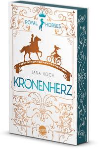 Royal Horses (1). Kronenherz Hoch, Jana; Vath, Clara (Illustrationen) Couverture rigide 