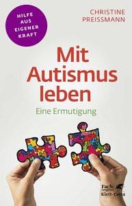 Mit Autismus leben (Fachratgeber Klett-Cotta) Preißmann, Christine Gebundene Ausgabe 