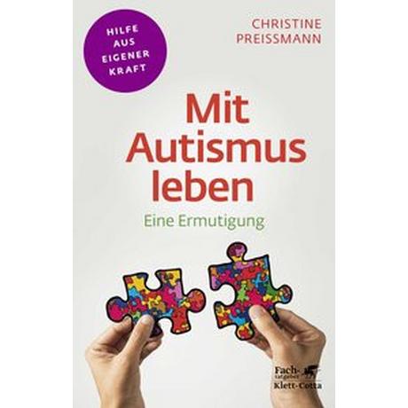 Mit Autismus leben (Fachratgeber Klett-Cotta) Preißmann, Christine Gebundene Ausgabe 