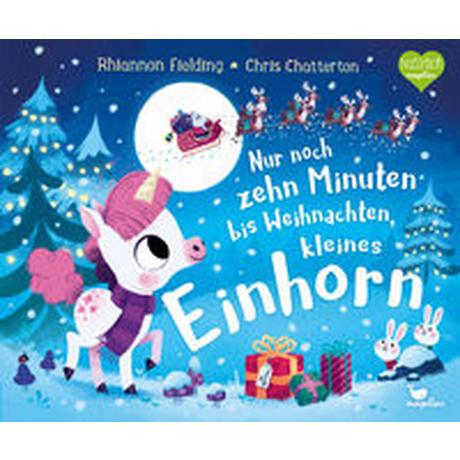 Nur noch zehn Minuten bis Weihnachten, kleines Einhorn Fielding, Rhiannon; Weber, Susanne (Übersetzung); Chatterton, Chris (Illustrationen) Couverture rigide 