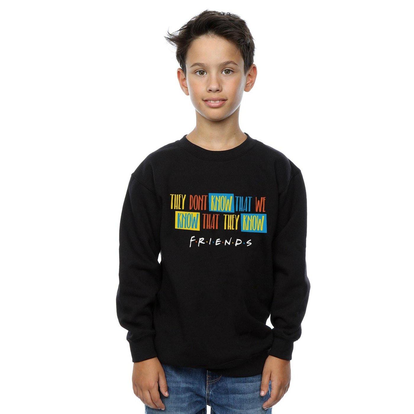 Friends  They Don't Know Script Sweatshirt 