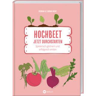 Hochbeet - Jetzt durchstarten! Hucht, Deborah und Florian Couverture rigide 