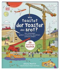 Wie toastet der Toaster das Brot? Martin, Steve; Kerttula, Valpuri (Illustrationen); Reit, Birgit (Übersetzung) Gebundene Ausgabe 