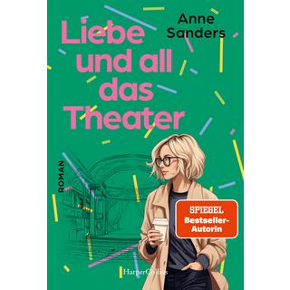 Liebe und all das Theater Sanders, Anne Couverture rigide 