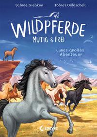 Wildpferde - mutig und frei (Band 1) - Lunas großes Abenteuer Giebken, Sabine; Loewe Erstes Selberlesen (Hrsg.); Goldschalt, Tobias (Illustrationen) Gebundene Ausgabe 