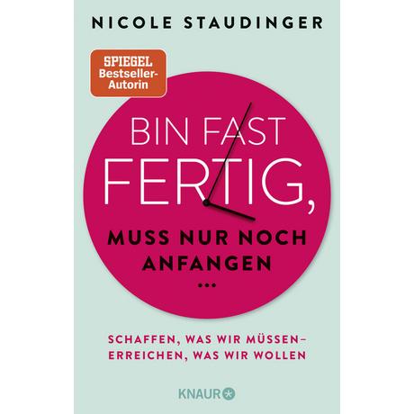 Bin fast fertig, muss nur noch anfangen Staudinger, Nicole Livre de poche 