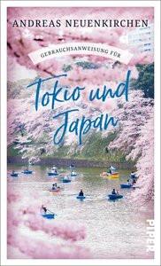 Gebrauchsanweisung für Tokio und Japan Neuenkirchen, Andreas Taschenbuch 