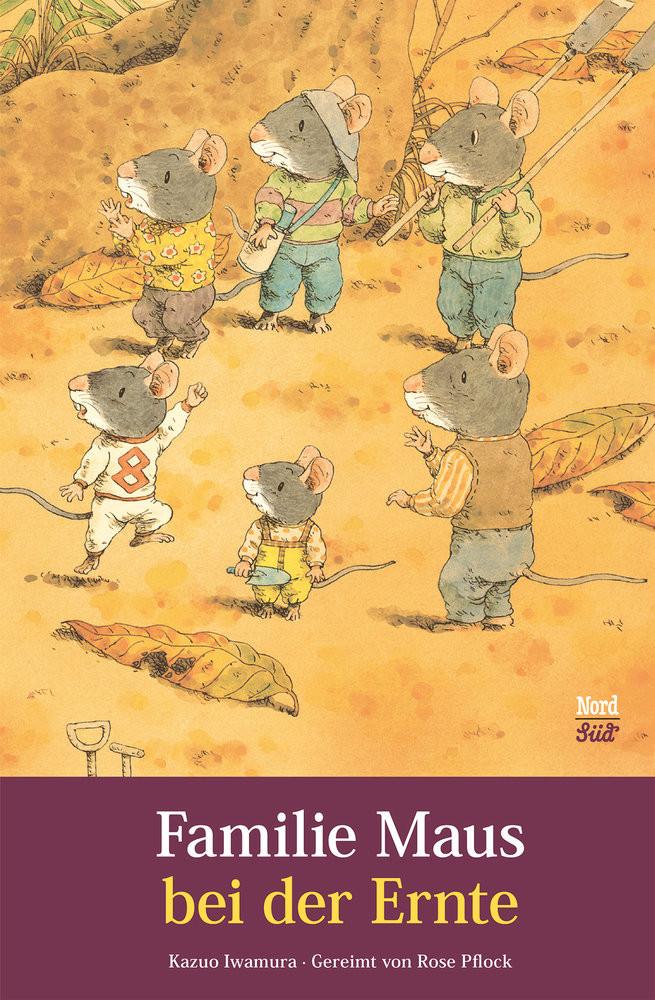 Familie Maus bei der Ernte Iwamura, Kazuo; Pflock, Rose (Nacherzählt); Iwamura, Kazuo (Illustrationen) Couverture rigide 