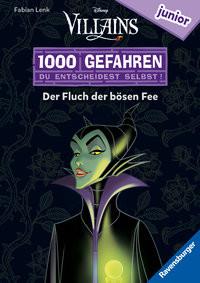 1000 Gefahren junior - Disney Villains: Der Fluch der bösen Fee (Erstlesebuch mit 'Entscheide selbst'-Prinzip für Kinder ab 7 Jahren) Lenk, Fabian; The Walt Disney Company (Illustrationen) Gebundene Ausgabe 