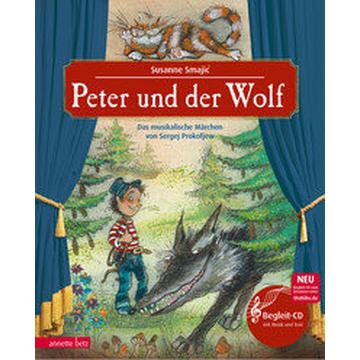 Peter und der Wolf (Das musikalische Bilderbuch mit CD und zum Streamen)