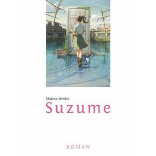 Suzume Shinkai, Makoto; Bockel, Antje (Übersetzung) Gebundene Ausgabe 