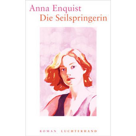 Die Seilspringerin Enquist, Anna; Ehlers, Hanni (Übersetzung) Copertina rigida 