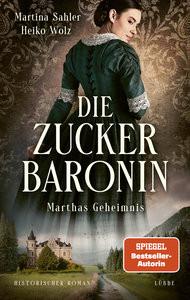 Die Zuckerbaronin Sahler, Martina; Wolz, Heiko Couverture rigide 