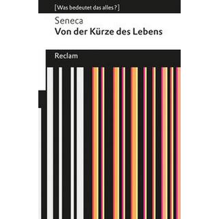 Von der Kürze des Lebens Seneca; Giebel, Marion (Übersetzung) Libro in brossura 