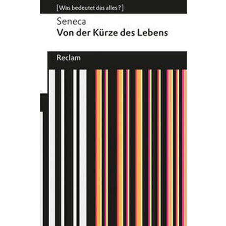 Von der Kürze des Lebens Seneca; Giebel, Marion (Übersetzung) Libro in brossura 